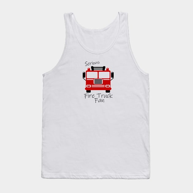 Serious fire truck fan Tank Top by artsytee